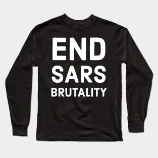 END SARS BRUTALITY Long Sleeve T-Shirt